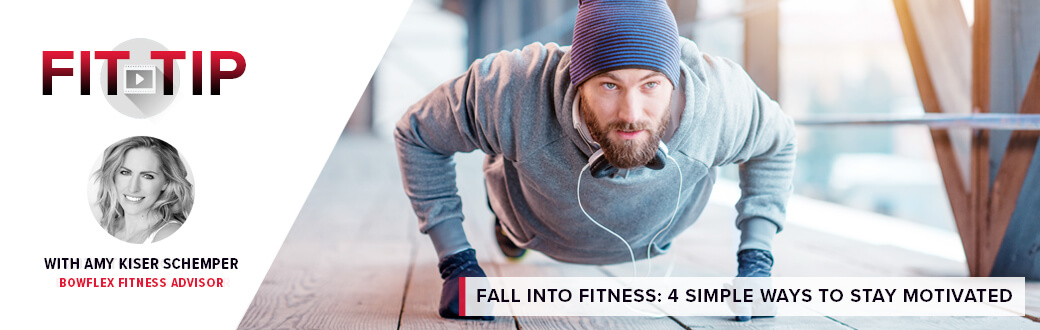 Fall Into Fitness: 4 Ways to Stay Motivated