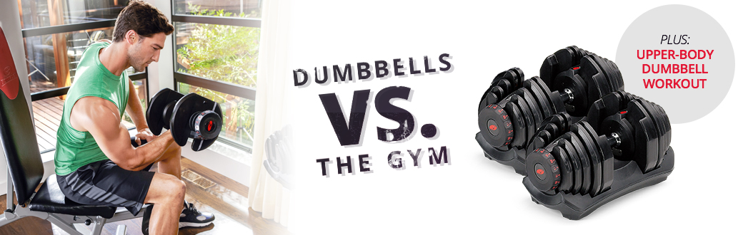Dumbbells VS The Gym