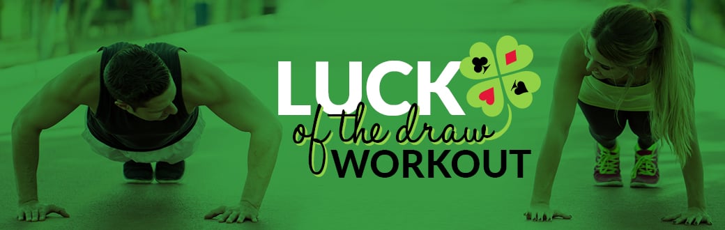 Luck of the Draw Workout