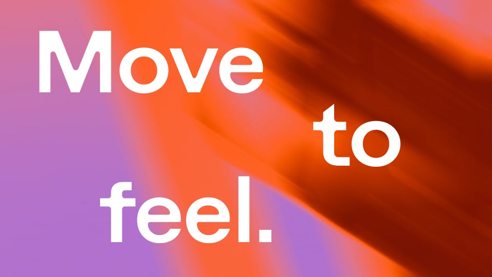 Move to feel