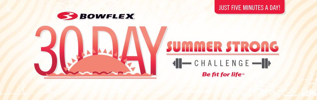 BowFlex 30-Day Summer Strong Challenge