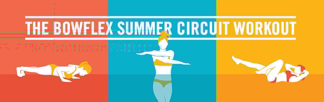 BowFlex Summer Circuit Workout