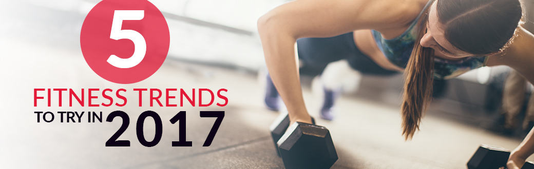 Five Fitness Trends to Try in 2017