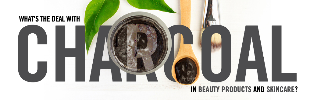 What's The Deal With Charcoal In Beauty Products and Skincare?