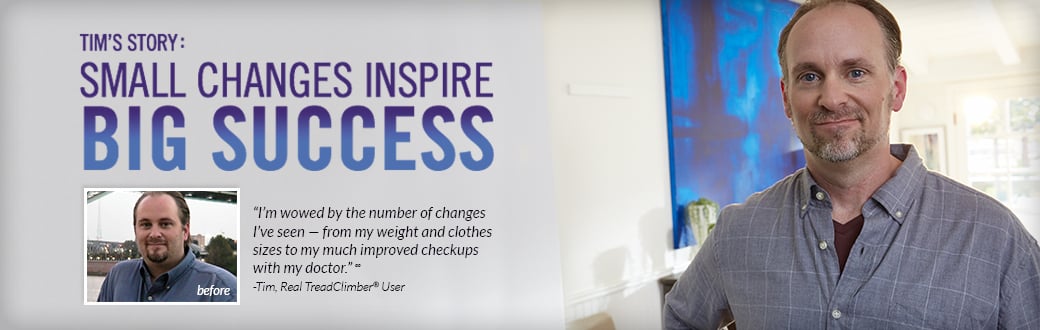 Tim's Story: Small Changes Inspire Big Success