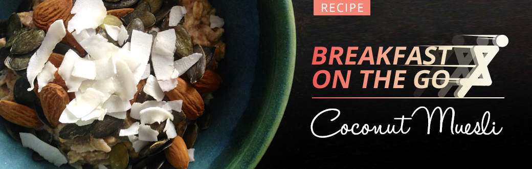 Breakfast on the Go: Coconut Muesli Recipe
