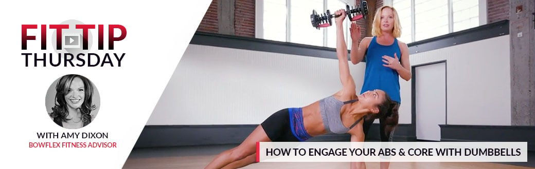 Fit Tip Thursday: How To Engage Your Abs and Core With Dumbbells