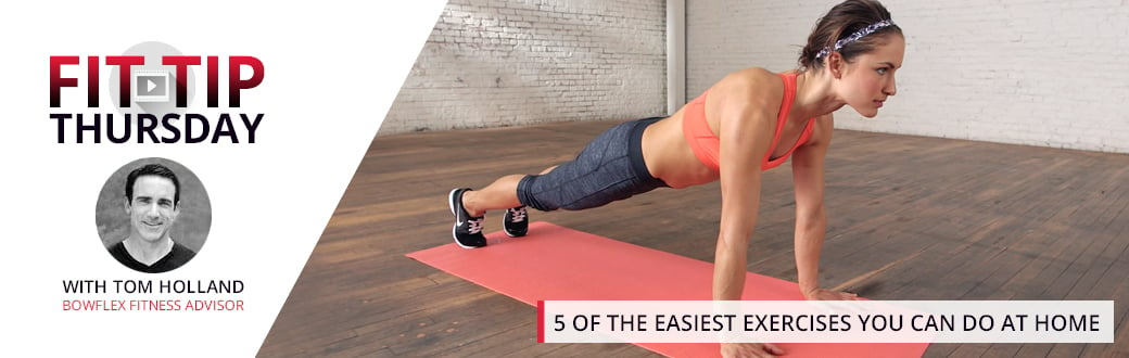 5 of the Easiest Exercises You Can Do at Home