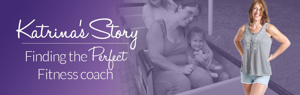 Katrina's Story: Finding the Perfect Fitness Coach
