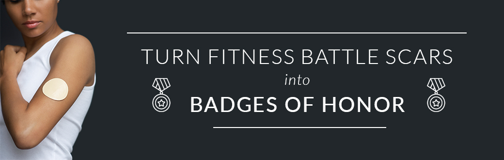 Turn Fitness Battles Scars into Badges of Honor