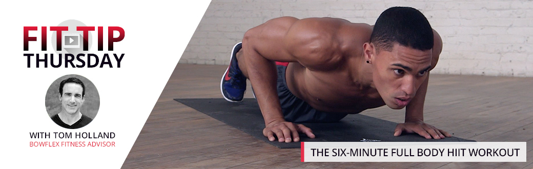 The Six-Minute Full Body HIIT Workout