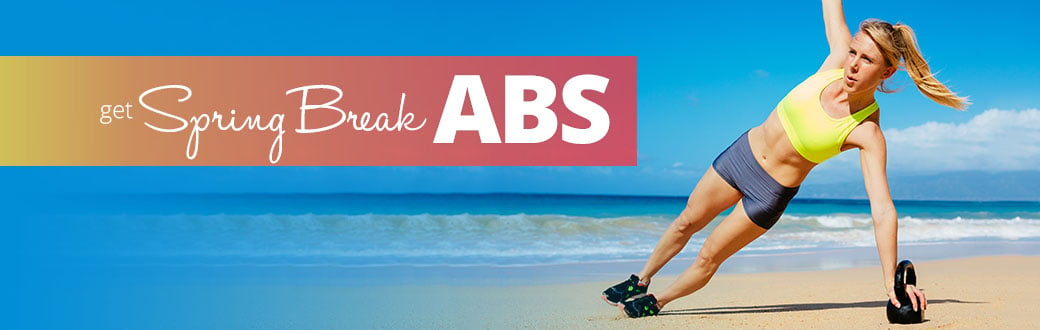 Get Spring Break Abs