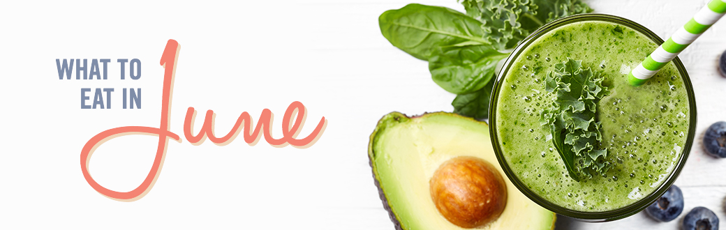 What to Eat in June
