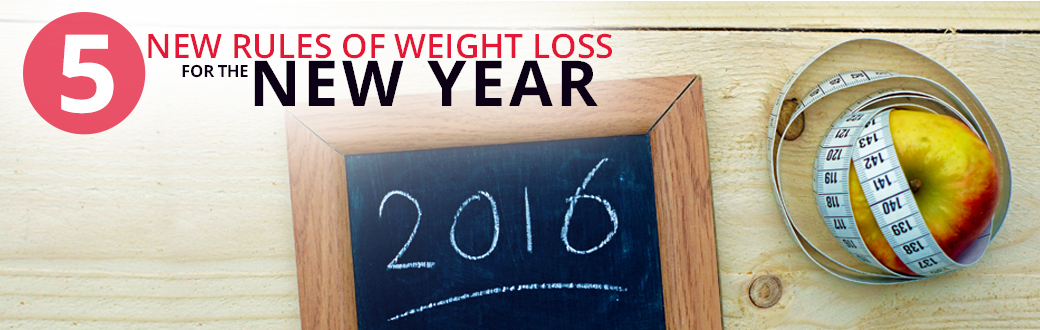 The 5 New Rules of Weight Loss for the New Year