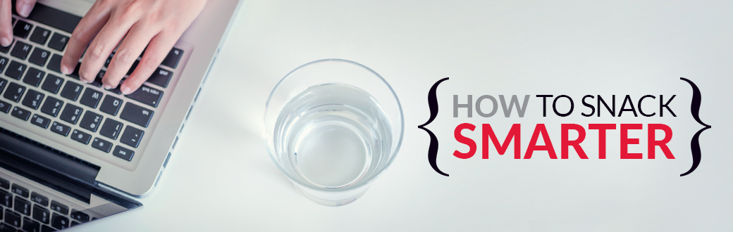 How to Snack Smarter