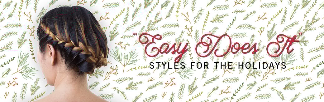Easy Does It Styles for the Holidays