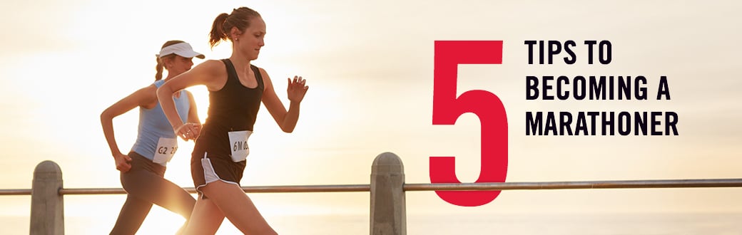 Five Tips for Becoming a Marathoner