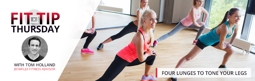 Four Lunges to Tone Your Legs