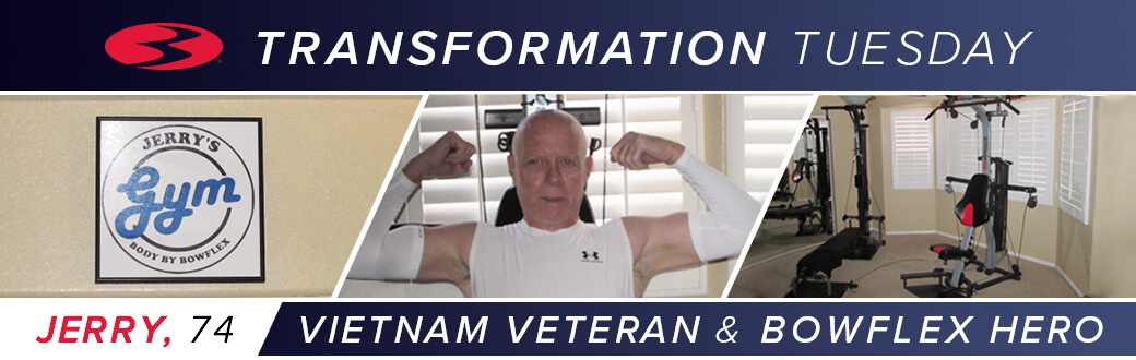 Transformation Tuesday: Jerry, 74. Vietnam veteran and Bowflex hero.