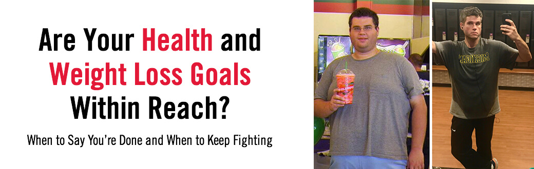 Are Your Health and Weight Loss Goals Within Reach?