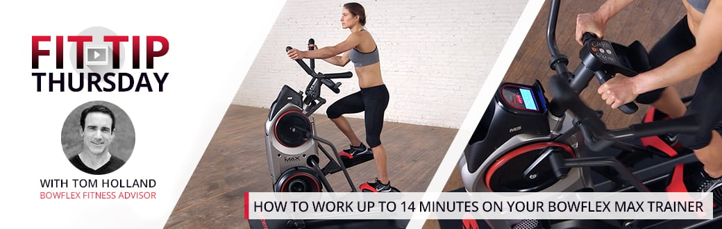 How to Work Up to 14 Minutes on Your BowFlex Max Trainer