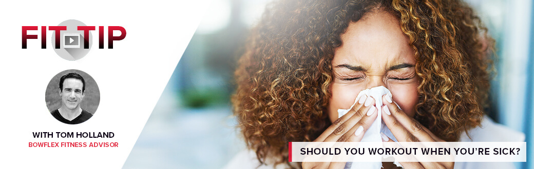 Should You Work Out When You're Sick?