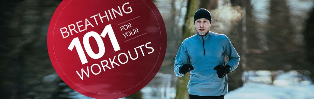 Breathing 101 for Your Workouts